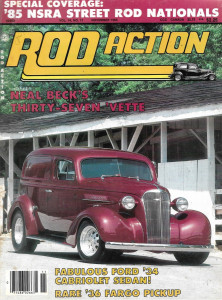 ROD ACTION 1985 NOV - '37 'VETTE, '34 FORD CABRIOLET SEDAN, '36 FARGO PU*